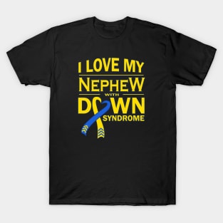 I Love My Nephew with Down Syndrome T-Shirt